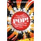 Pop!: Fizzy drinks. A trillion dollars. The adventure that ends with a bang.