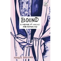 Bound: A Memoir of Making and Remaking
