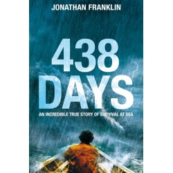 438 Days: An Extraordinary True Story of Survival at Sea