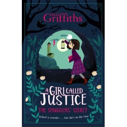 A A Girl Called Justice: The Smugglers' Secret: Book 2