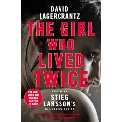 The Girl Who Lived Twice: continuing the monumental DRAGON TATTOO series - more than 100 million copies sold worldwide