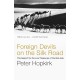Foreign Devils on the Silk Road: The Search for the Lost Treasures of Central Asia