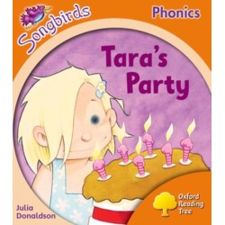 Oxford Reading Tree Songbirds Phonics: Level 6: Tara's Party