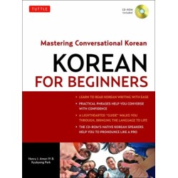 Korean for Beginners: Mastering Conversational Korean (Includes Free Online Audio)