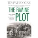 The Famine Plot: England's Role in Ireland's Greatest Tragedy