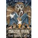 Maggie Blue and the White Crow
