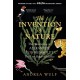 The Invention of Nature: The Adventures of Alexander von Humboldt, the Lost Hero of Science: Costa & Royal Society Prize Winner