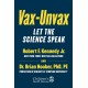 Vax-Unvax: Let the Science Speak