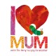 I Love Mum with The Very Hungry Caterpillar