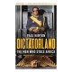 Dictatorland: The Men Who Stole Africa