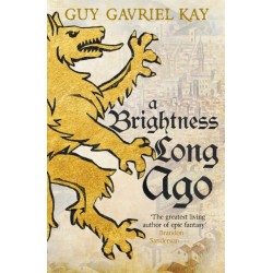 A Brightness Long Ago: A profound and unforgettable historical fantasy novel