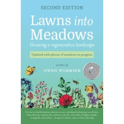 Lawns Into Meadows, 2nd Edition: Growing a Regenerative Landscape