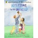 Welcome to the World: By the author of The Gruffalo and the illustrator of We’re Going on a Bear Hunt