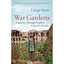 War Gardens: A Journey Through Conflict in Search of Calm
