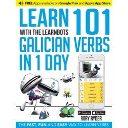Learn 101 Galician Verbs in 1 Day: With LearnBots