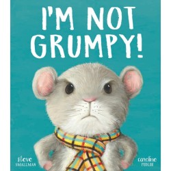 I’m Not Grumpy!