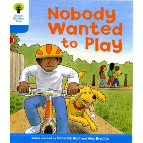 Oxford Reading Tree: Level 3: Stories: Nobody Wanted to Play