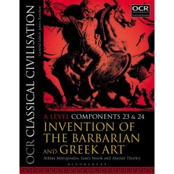 OCR Classical Civilisation A Level Components 23 and 24: Invention of the Barbarian and Greek Art