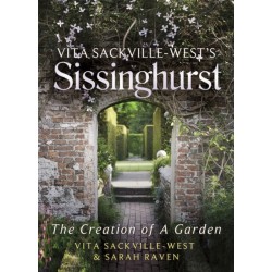 Vita Sackville-West's Sissinghurst: The Creation of a Garden