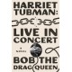 Harriet Tubman: Live in Concert: A Novel