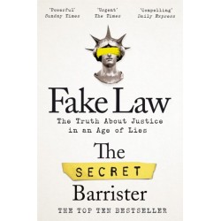 Fake Law: The Truth About Justice in an Age of Lies