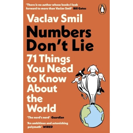 Numbers Don't Lie: 71 Things You Need to Know About the World