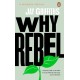 Why Rebel