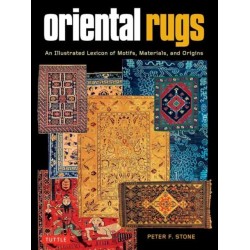 Oriental Rugs: An Illustrated Lexicon of Motifs, Materials and Origins