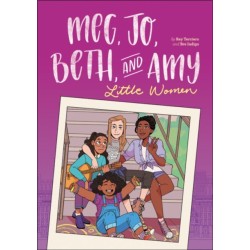 Meg, Jo, Beth, and Amy: A Graphic Novel: A Modern Retelling of Little Women
