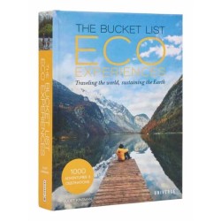 The Bucket List Eco Experiences: Traveling the World, Sustaining the Earth
