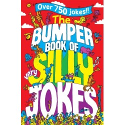 The Bumper Book of Very Silly Jokes: Over 750 Laugh Out Loud Jokes!