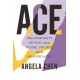 Ace: What Asexuality Reveals About Desire, Society, and the Meaning of Sex