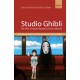 Studio Ghibli: The films of Hayao Miyazaki and Isao Takahata