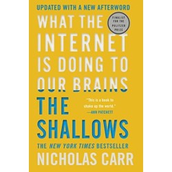 The Shallows - What the Internet Is Doing to Our Brains