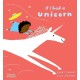 If I had a unicorn