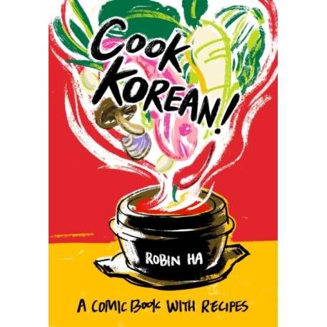Cook Korean!: A Comic Book with Recipes [A Cookbook]
