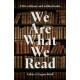 We Are What We Read: A Life Within and Without Books