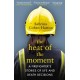 The Heat of the Moment: A Firefighter’s Stories of Life and Death Decisions