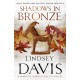 Shadows In Bronze: (Marco Didius Falco: book II): all is fair in love and war in this superb historical mystery from bestselling author Lindsey Davis