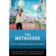 The Metaverse: What Everyone Needs to Know®