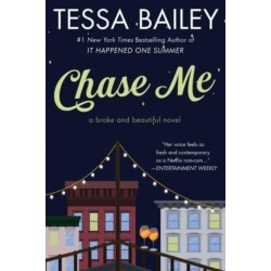 Chase Me: A Broke and Beautiful Novel