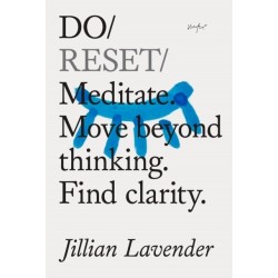 Do Reset: Meditate. Move beyond thinking. Find clarity.