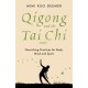 Qigong and the Tai Chi Axis: Nourishing Practices for Body, Mind and Spirit