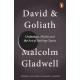 David and Goliath: Underdogs, Misfits and the Art of Battling Giants