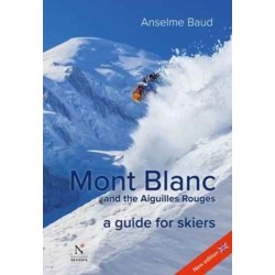 Mont Blanc and the Aiguilles Rouges: A Guide for Skiers