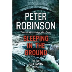 Sleeping in the Ground: The 24th DCI Banks novel from The Master of the Police Procedural