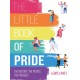 The Little Book of Pride: The History, the People, the Parades