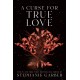 A Curse for True Love