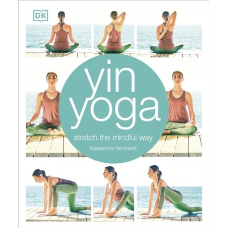 Yin Yoga: Stretch the mindful way