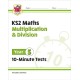 KS2 Year 5 Maths 10-Minute Tests: Multiplication & Division